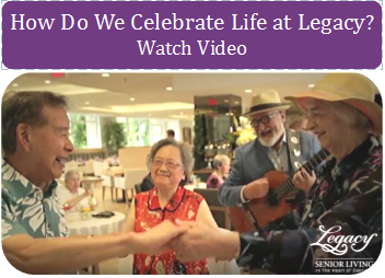How Do We Celebrate Life at Legacy?